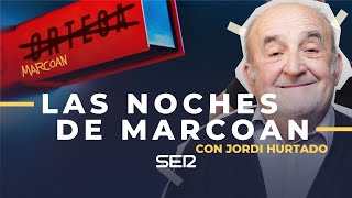 Las Noches de Marcoan con Jordi Hurtado