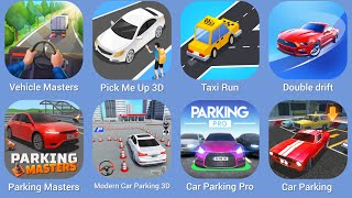 Vehicle Masters, Pick Me Up 3D, Taxi Run, Double Drift, Parking Masters, Modern Car Parking screenshot 4