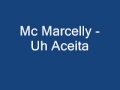 Mc marcelly  uh aceita  tima qualidade