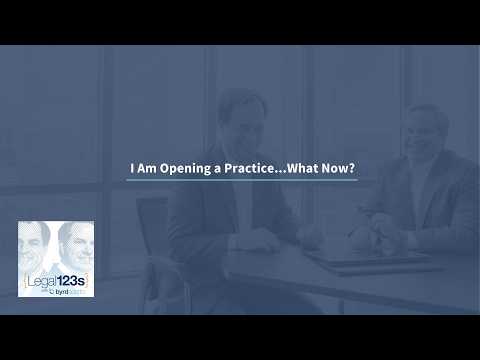 I Am Opening a Practice…What Now? | Legal 123s with ByrdAdatto
