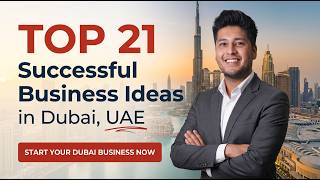 Top 21 Successful Business Ideas in Dubai, UAE – 2026!
