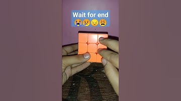Wait for end 😭😢😔😩 rubic