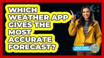 Which Weather App Gives The Most Accurate Forecast?