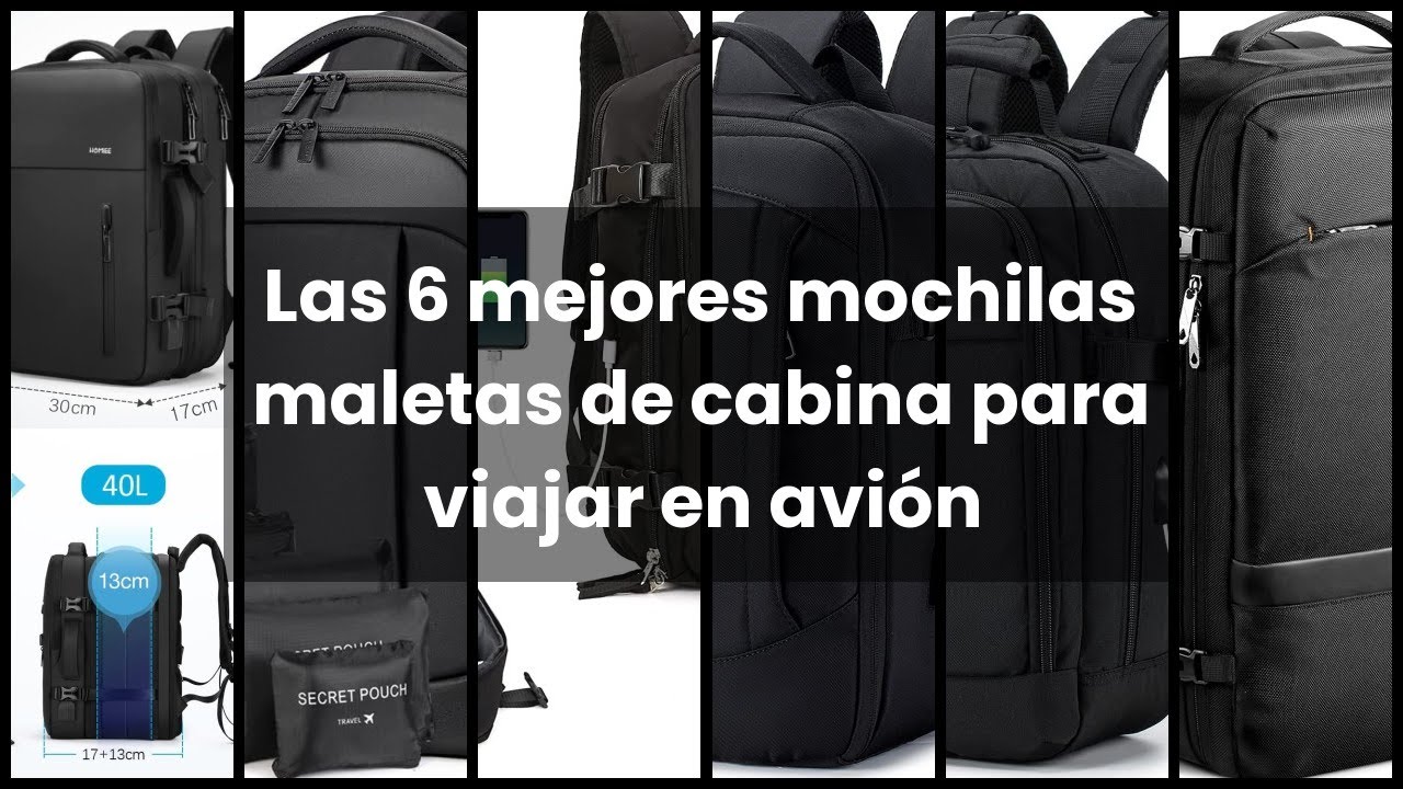 Mochila maleta viaje cabina avion: Las 6 mejores mochilas maletas de cabina  para viajar en avión 🔥 