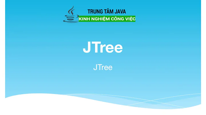 Bài 19 - Java Swing - JTree