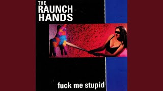 Video thumbnail of "The Raunch Hands - Hanging from the Rafters"