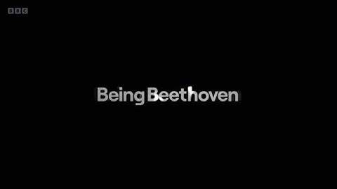 Being Beethoven - Episode 1 (BBC)