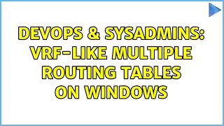 Famous DevOps & SysAdmins: VRF-like multiple routing tables on Windows Profile