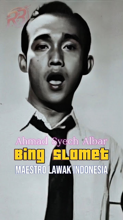 Perjalanan Karier Ahmad Syech Albar alias Bing Slamet