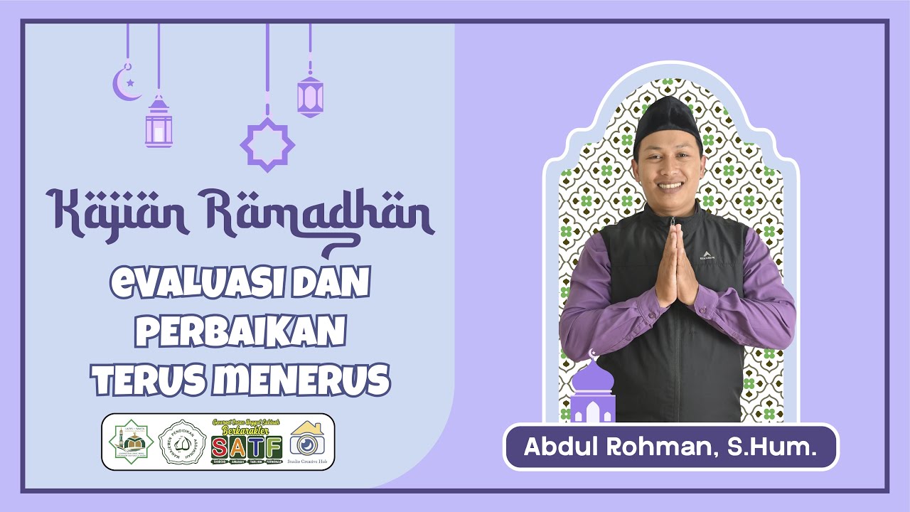 Abdul R H Evaluasi & Perbaikan Terus Menerus - Ust. Abdul R., S.Hum | Kajian ...