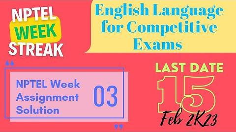 ENGLISH LANGUAGE FOR COMPETITIVE EXAMS | Week 3 Assignment Answer | NPTEL | Aysha Iqbal | IIT Madras
