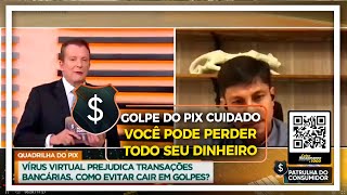 GOLPE DO PIX CUIDADO - VOCÊ PODE PERDER TODO SEU DINHEIRO