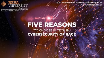 Five Reasons to Choose M .Tech in Cybersecurity of RACE | REVA University