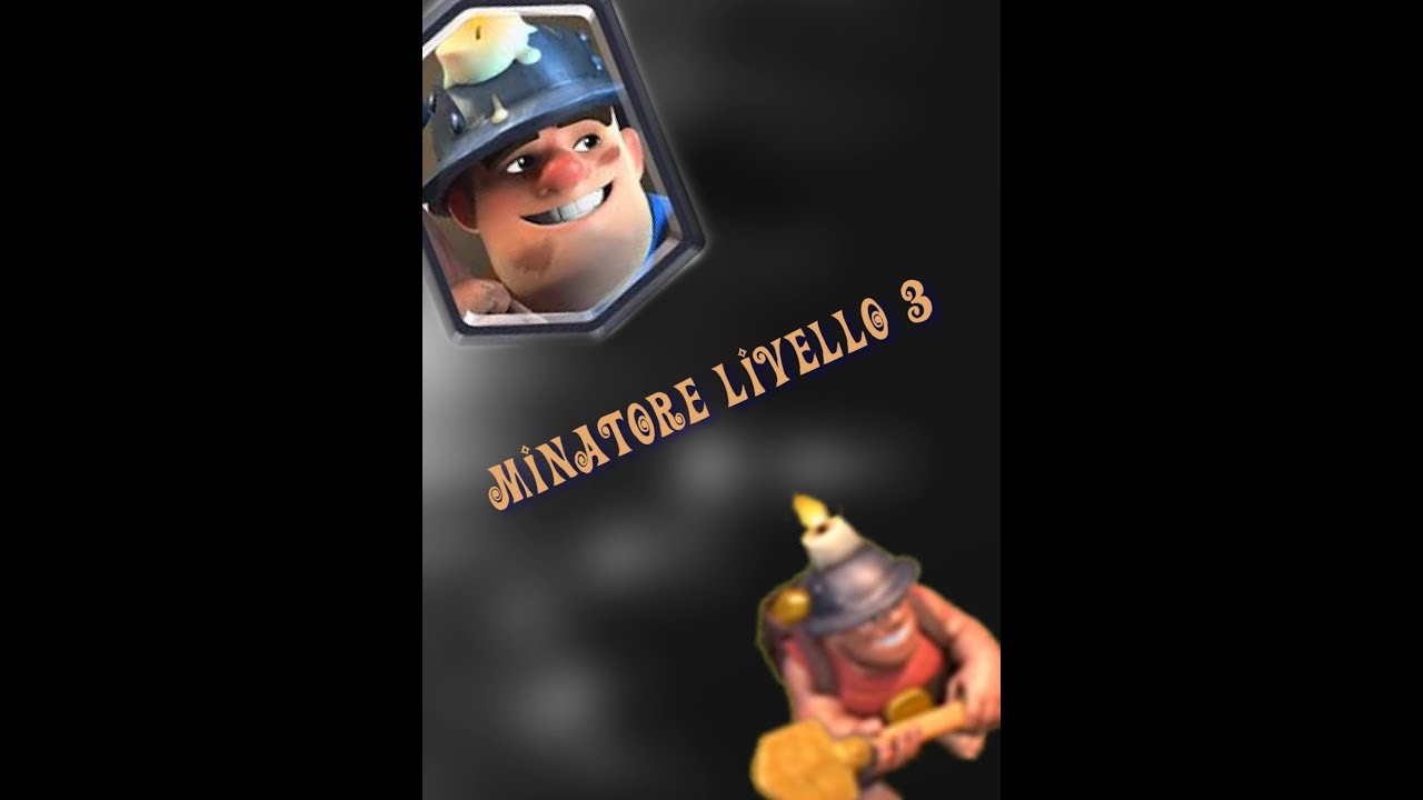 POTENZIO IL MINATORE AL LIVELLO 3!!! Clash Royale - YouTube