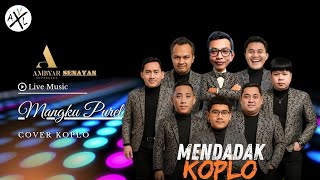 AMBYAR SENAYAN | MENDADAK KOPLO - MANGKU PUREL LIVE COVER KOPLO