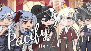 • Pacify Her ~• | Meme [Gacha Club Trend]