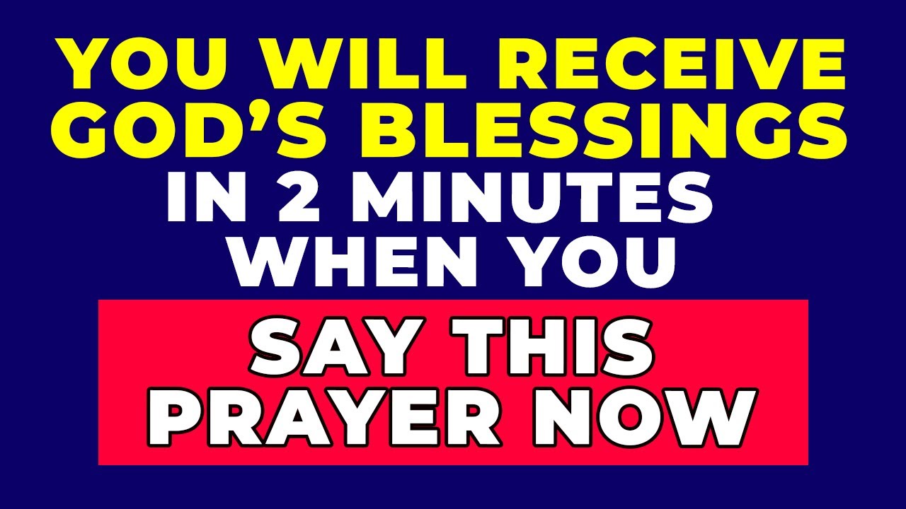RECEIVE GOD'S BLESSINGS IN 2 MINUTES After Saying This Powerful Miracle