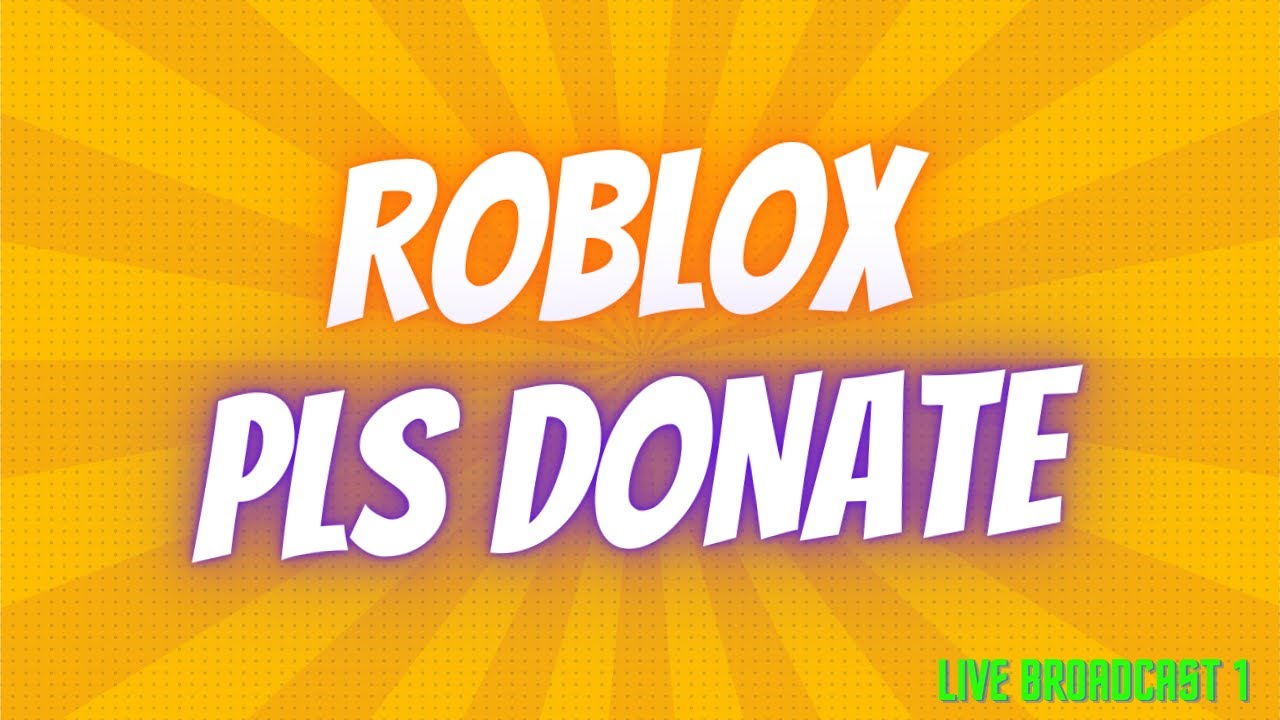 PLS DONATE GOAL 1K ROBUX - ROBLOX - YouTube