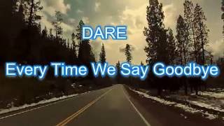 Video thumbnail of "DARE, Every Time We say Goodbye From The New Album SACRED GROUND"