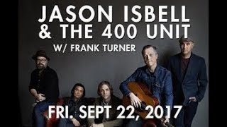 Jason Isbell and the 400 Unit - Anxiety @ Whitewater Amphitheater
