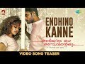 Endhino Kanne -Video Song Teaser | Abhiyude Kadha Anuvinteyum | Tovino Thomas,Pia Bajpai | Malayalam