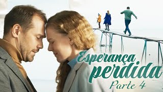 Esperança Perdida Parte 4 | Filme romântico by Romance Filmes 235,832 views 2 months ago 44 minutes