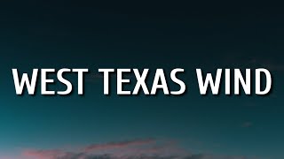Video thumbnail of "NEEDTOBREATHE - West Texas Wind (Lyrics)"