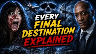 Every Final Destination Explained in 25 Minutes | The Complete Death's Design Timeline