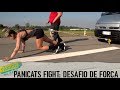 PANICATS FIGHT: DESAFIO DE FORÇA (C/ MOHAI E DANI BOLINA)