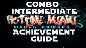 Hotline Miami 2: Wrong Number - COMBO INTERMEDIATE Achievement/Trophy Guide [1080p]