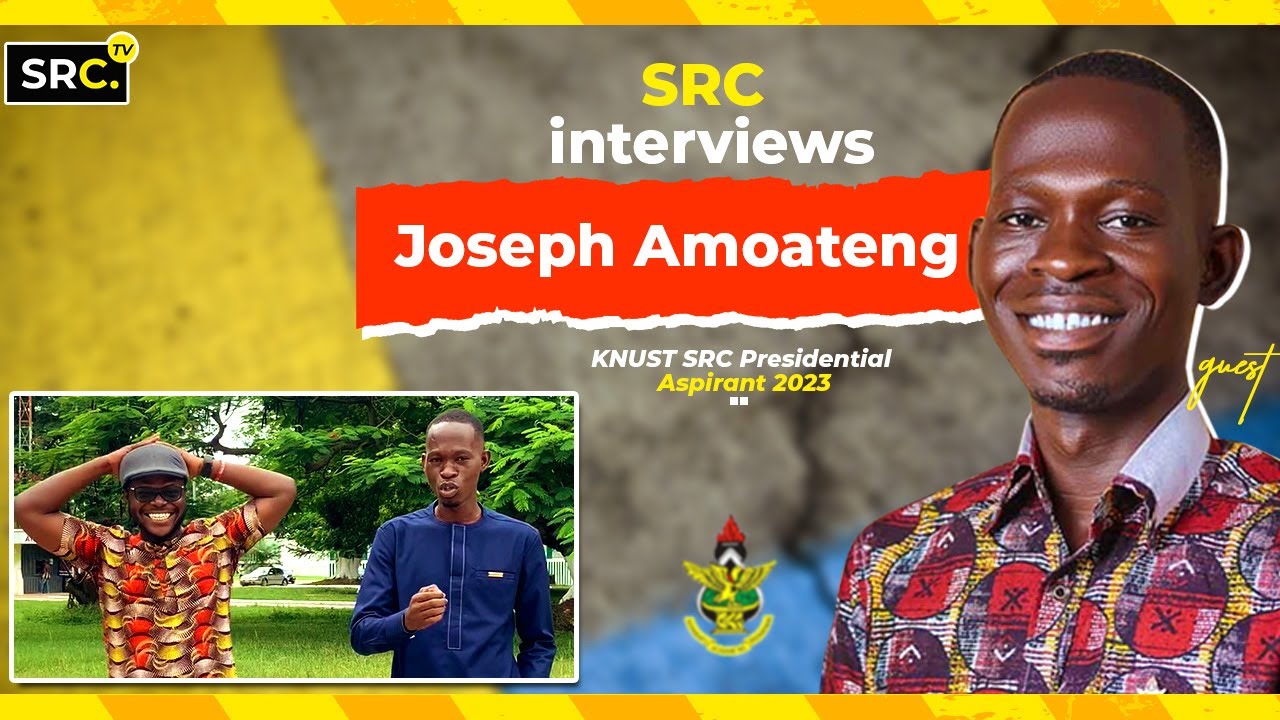 SRC Interviews Joseph Amoateng || Aspirant for KNUST SRC President 2023