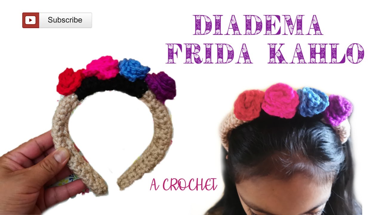 Diadema Forrada A Crochet De Frida Kahlo Ganchillo Youtube
