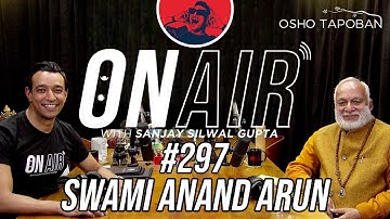 On Air With Sanjay #297 - Bodhisattva Swami Anand Arun