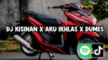 DJ  VIRAL TIKTOK MENGKANE PALING  DI CARI !!! DJ KISINAN X AKU IKHLAS X DUMES (slow + Revreb )