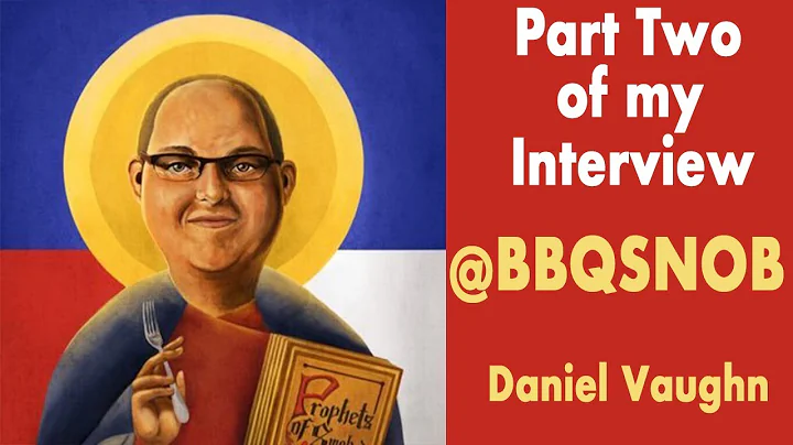 Part Two of my interview with @BBQSnob Daniel Vaughn