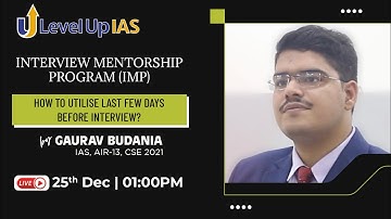 Interview Mentorship Program | Open Interaction Session | LevelUp IAS | By Gaurav Budania AIR 13