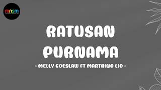 Melly Goeslaw ft Marthino Lio - Ratusan Purnama - Lirik Musik Nostalgia