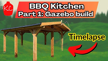 BBQ Kitchen Build - Part 1 - How I built a Gazebo - Timelapse