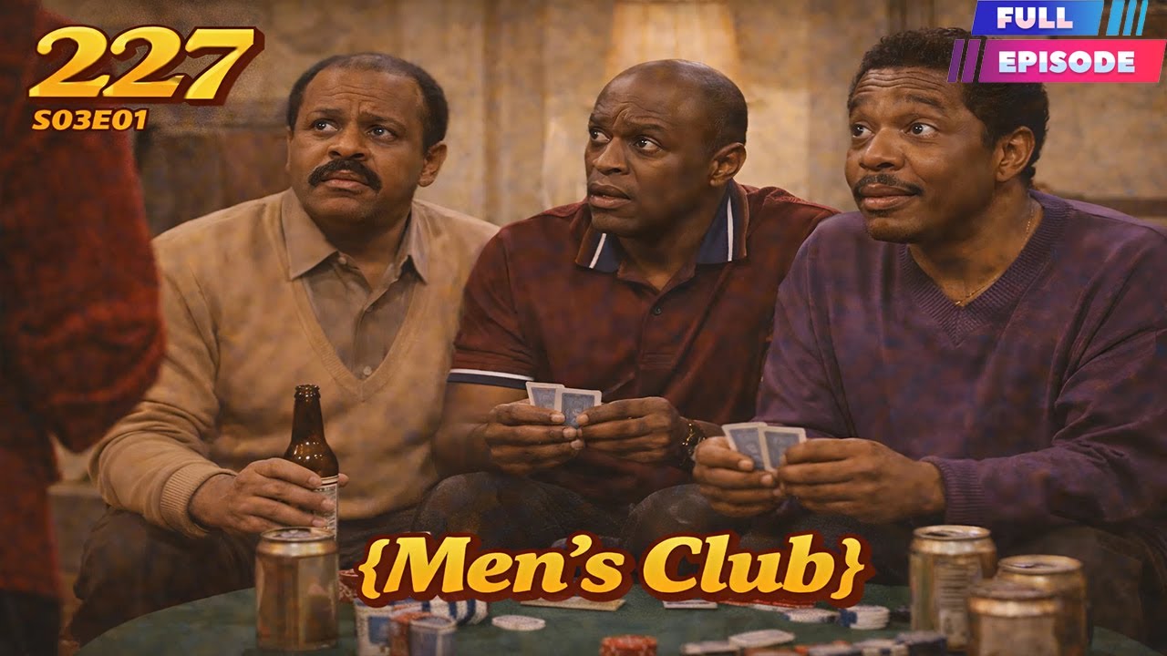 227 Full Episodes  || Men's Club ||  227 NEW Full Season