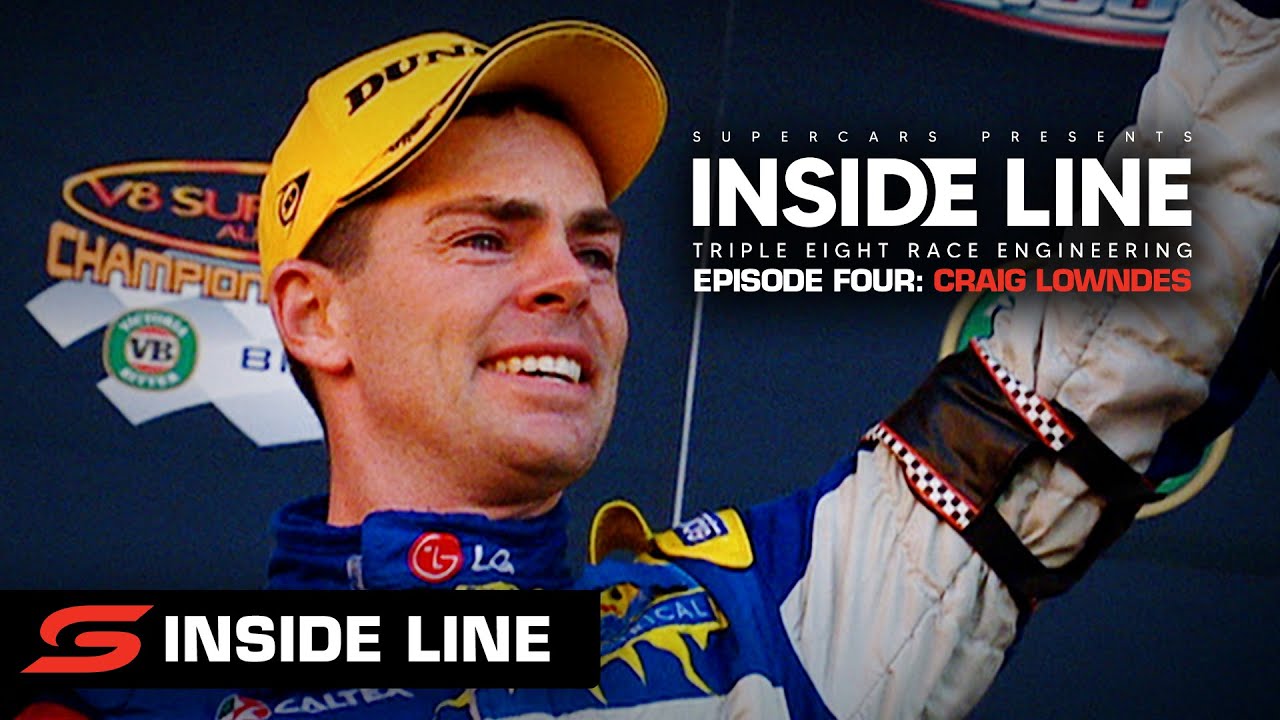 Episode 4: Craig Lowndes - Inside Line: Triple Eight Race Engineering [UNCENSORED] | Supercars 2022