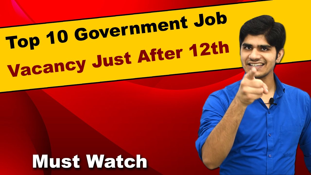 Top 10 Government Job Vacancy Just After 12th | You Must Watch - YouTube