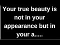 Your true beauty is not in your app..... love quotes  love messages love letter heartfelt messages