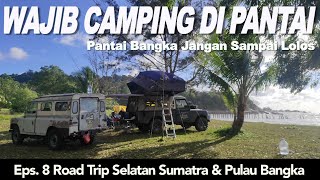Eps 8 | BANGKA, Camp Trip Asik Murah | Teluk Pikat & Pantai Rambak Sungailiat Bangka Belitung