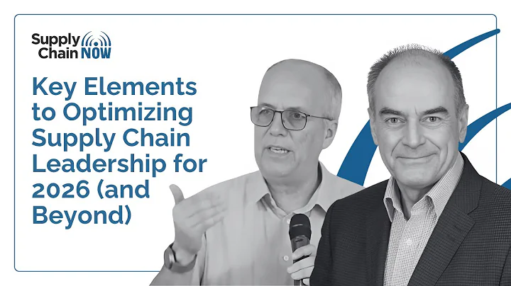 Key Elements to Optimizing Supply Chain Leadership for 2026 (and Beyond)