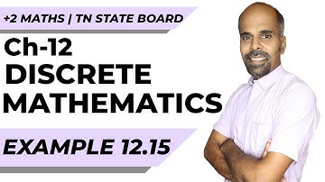 12th | EXAMPLE 12.15 | DISCRETE MATHEMATICS | CHAPTER 12 | STATE BOARD | RAM MATHS
