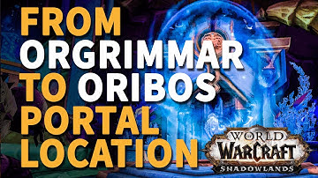From Orgrimmar to Oribos Portal Location WoW Shadowlands
