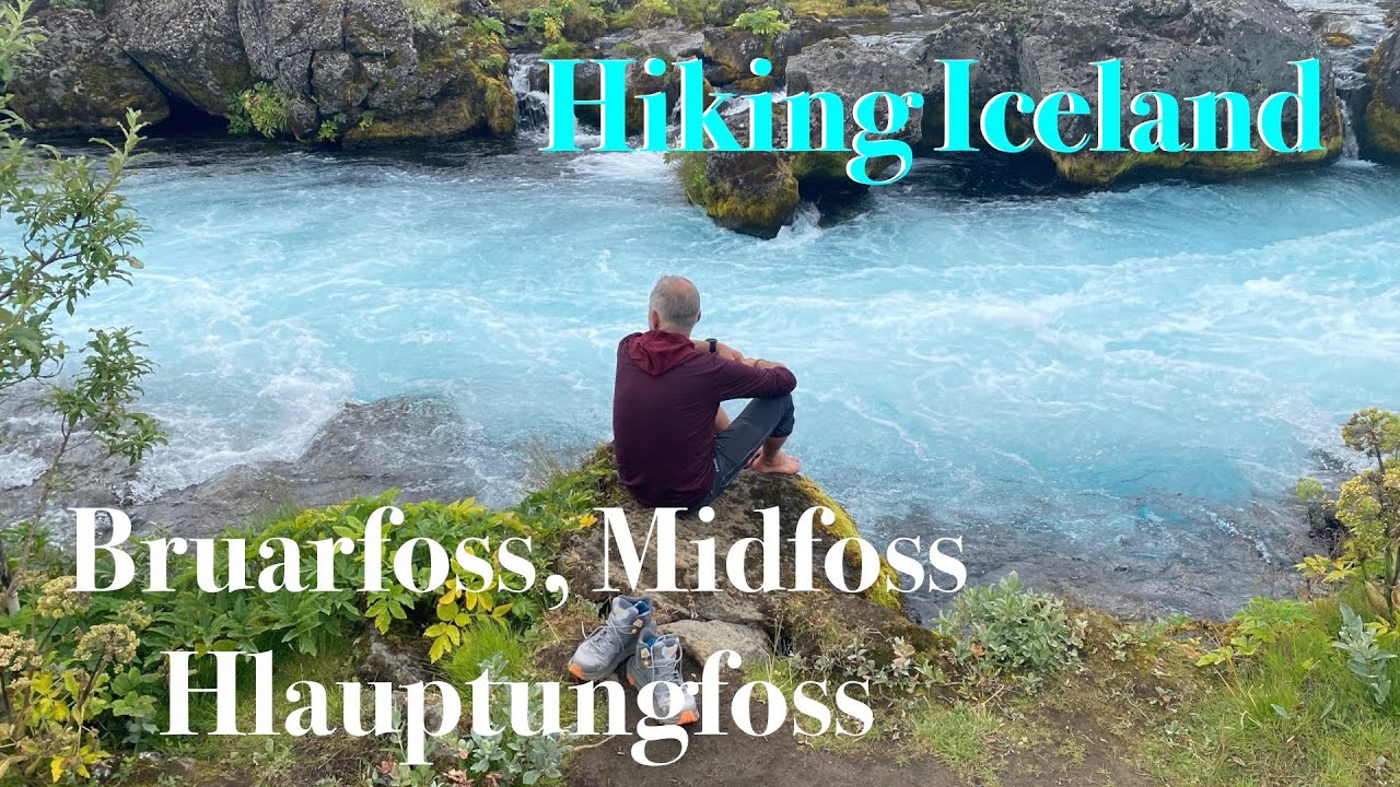 Hiking Iceland I Bruarfoss, Midfoss 'n Hlauptungfoss