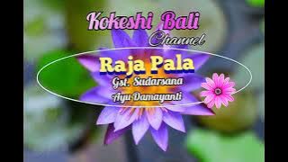 𝐑𝐀𝐉𝐀 𝐏𝐀𝐋𝐀 - 𝐆𝐒𝐓. 𝐒𝐔𝐃𝐀𝐑𝐒𝐀𝐍𝐀 & 𝐀𝐘𝐔 𝐃𝐀𝐌𝐀𝐘𝐀𝐍𝐓𝐈