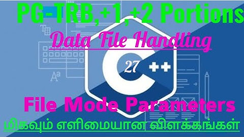 TRB,+1,+2 Portions from C++ Language in Tamil/File Mode Parameters (Flags) in C++