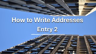 How to Write Addresses for ESOL Entry 2